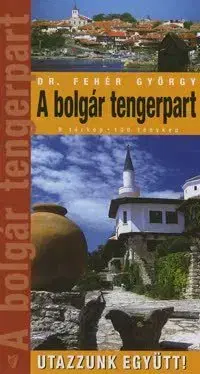 Geografia - ostatné A bolgár tengerpart - György Fehér