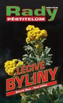 Úžitková záhrada Léčivé byliny - rady pěstitelům - Bohumír Hlava,Pavel Valíček