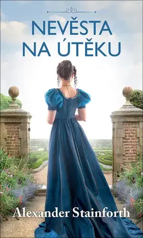 Historické romány Nevěsta na útěku - Alexander Stainforth
