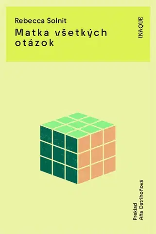 Eseje, úvahy, štúdie Matka všetkých otázok - Rebecca Solnit