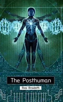 Sociológia, etnológia The Posthuman - Rosi Braidotti