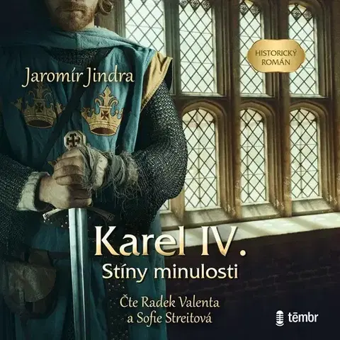 História Témbr KAREL IV. - Stíny minulosti