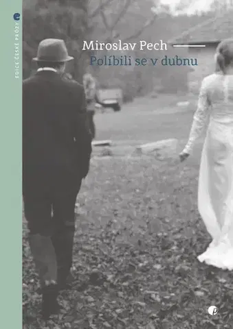 Česká beletria Políbili se v dubnu - Miroslav Pech