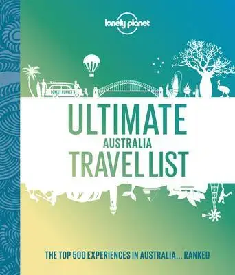 Austrália a Tichomorie Ultimate Australia Travel List 1 - Kolektív autorov