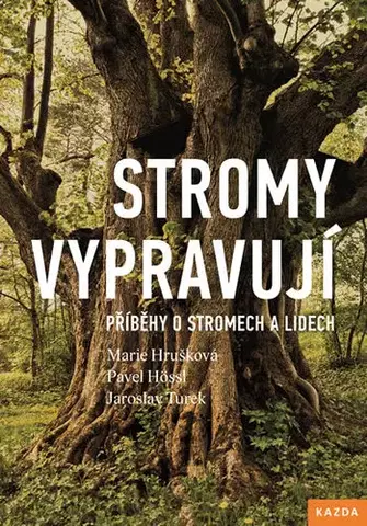 Biológia, fauna a flóra Stromy vypravují - Marie Hrušková