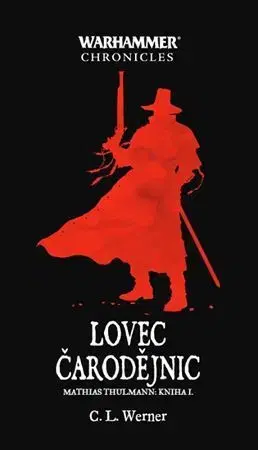 Sci-fi a fantasy Lovec čarodějnic - C. L. Werner