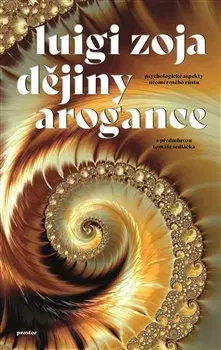 Filozofia Dějiny arogance - Luigi Zoja