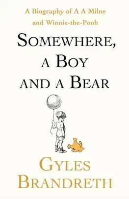 Literatúra Somewhere, A Boy And A Bear - Gyles Brandreth