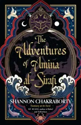 Sci-fi a fantasy The Adventures of Amina Al-Sirafi - Shannon Chakraborty