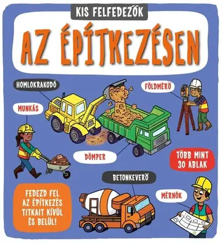 Leporelá, krabičky, puzzle knihy Kis felfedezők - Az építkezésen - Catharine Ard