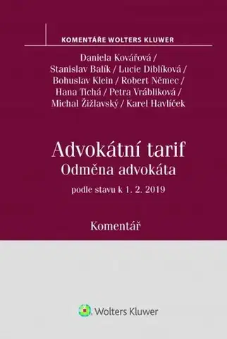 Právo - ostatné Advokátní tarif, Odměna advokáta - komentář, 2. vydání - Daniela Kovářová,Kolektív autorov