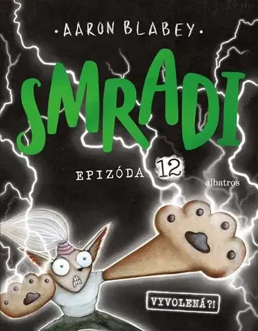 Dobrodružstvo, napätie, western Smradi 12: Vyvolená ?! - Aaron Blabey,Kristína Balalová