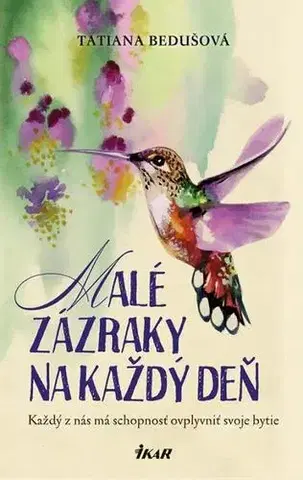 Ezoterika - ostatné Malé zázraky na každý deň - Tatiana Bedušová