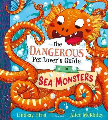 Leporelá, krabičky, puzzle knihy The Dangerous Pet Lover's Guide to Sea Monsters - Lindsay Hirst