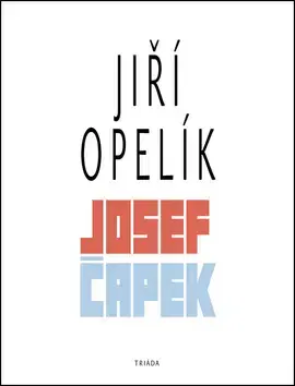 História Josef Čapek - Jiří Opelík