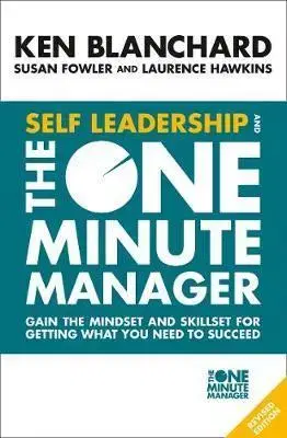 Manažment Self Leadership And The One Minute Manager - Ken Blanchard