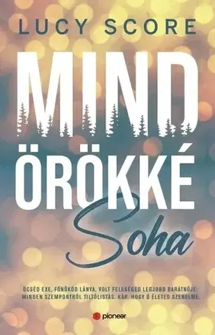 Romantická beletria Mindörökké soha - Lucy Score