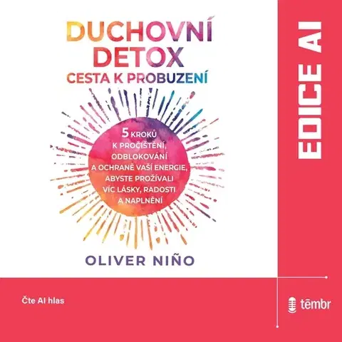 Duchovný rozvoj Témbr Duchovní detox: Cesta k probuzení