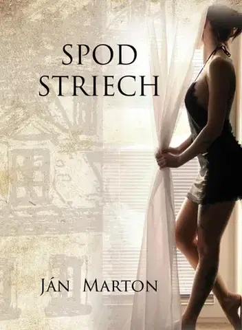 Slovenská beletria Spod striech - Ján Márton