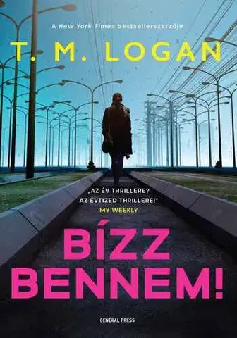 Detektívky, trilery, horory Bízz bennem! - T. M. Logan