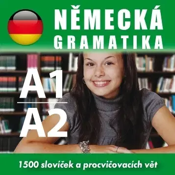 Jazykové učebnice - ostatné Poslechová angličtina Německá gramatika A1, A2