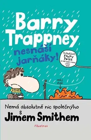 Pre chlapcov Barry Trappney nesnáší jarňáky - Jim Smith