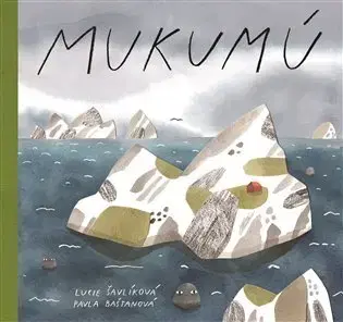 Rozprávky Mukumú - Pavla Baštanová,Lucie Šavlíková