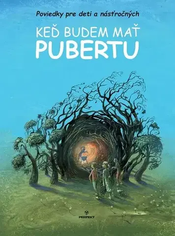 Pre deti a mládež Keď budem mať pubertu