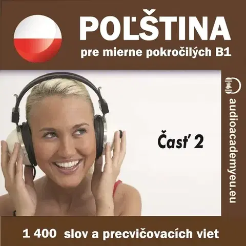 Jazykové učebnice - ostatné Audioacademyeu Poľština pre mierne pokročilých B1 – časť 2