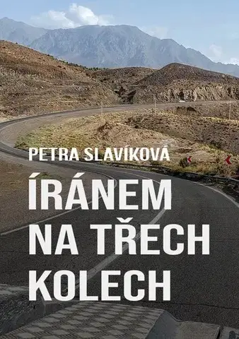 Cestopisy Íránem na třech kolech - Petra Slavíková