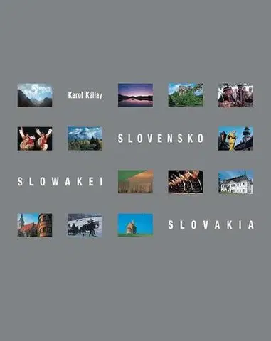 Encyklopédie, obrazové publikácie Slovensko-Slowakei-Slovakia - Karol Kállay