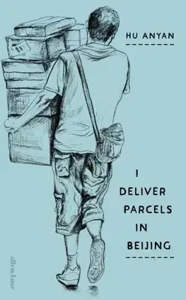 Biografie - ostatné I Deliver Parcels in Beijing - Hu Anyan,Jack Hargreaves