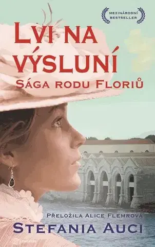 Historické romány Sága rodu Floriů: Lvi na výsluní - Stefania Auci