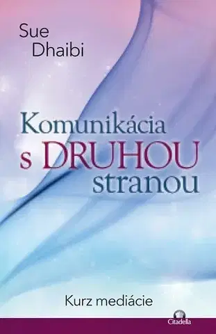 Ezoterika - ostatné Komunikácia s druhou stranou - Sue Dhaibi