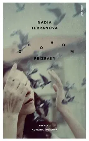 Svetová beletria Zbohom prízraky - Nadia Terranova,Adriana Šulíková