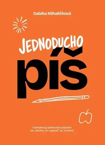 Hobby - ostatné Jednoducho píš - Gabika Mihaličková