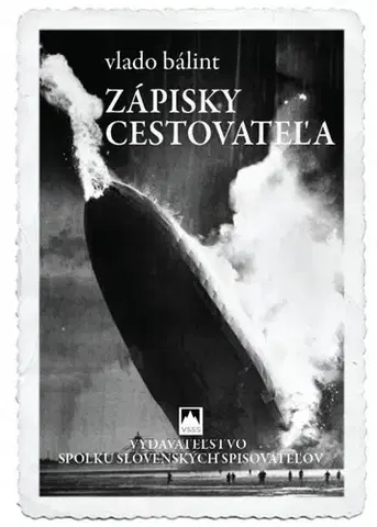 Slovenská beletria Zápisky cestovateľa - Vlado Bálint