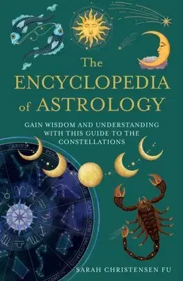 Astrológia, horoskopy, snáre The Encyclopedia of Astrology - Sarah Christensen Fu
