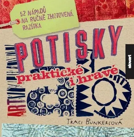 Hobby - ostatné Potisky - praktické i hravé - Traci Bunkersová