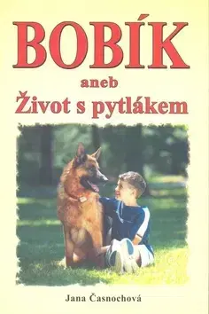 Východné náboženstvá Bobík aneb Život s pytlákem - Jana Časnochová
