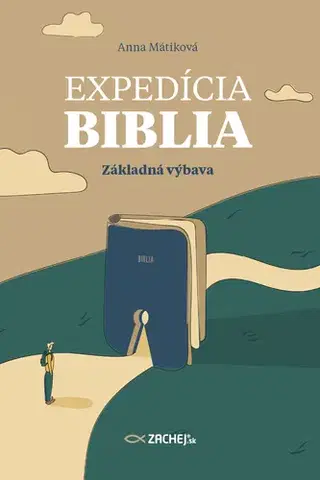 Kresťanstvo Expedícia Biblia: Základná výbava - Anna Mátiková