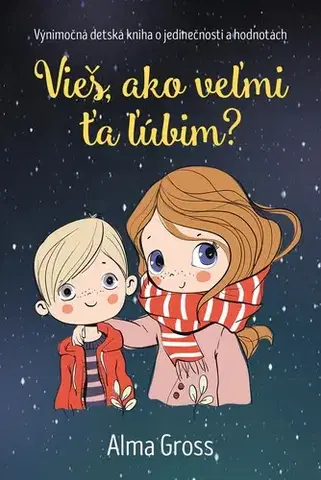 Pre deti a mládež - ostatné Vieš, ako veľmi ťa ľúbim? - Alma Gross,Eva Mládeková