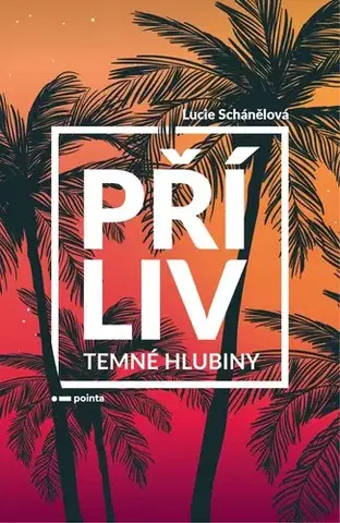 Erotická beletria Příliv - Temné hlubiny - Lucie Schánělová