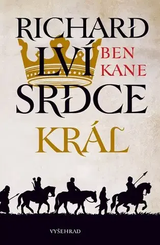Historické romány Richard Lví srdce 3: Král - Ben Kane,Michaela Ponocná