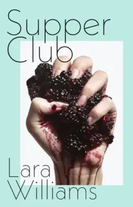 Cudzojazyčná literatúra Supper Club - Lara Williams
