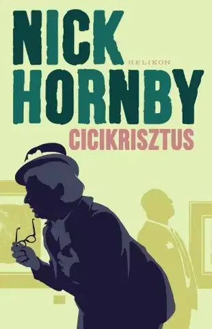 Svetová beletria Cicikrisztus - Nick Hornby