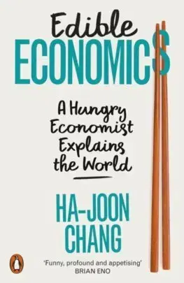 Ekonómia, Ekonomika Edible Economics - Ha-Joon Chang