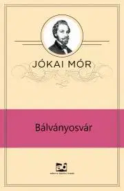 Svetová beletria Bálványosvár - Mór Jókai