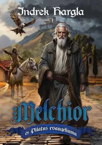 Detektívky, trilery, horory Melchior és Pilátus evangéliuma - Indrek Hargla