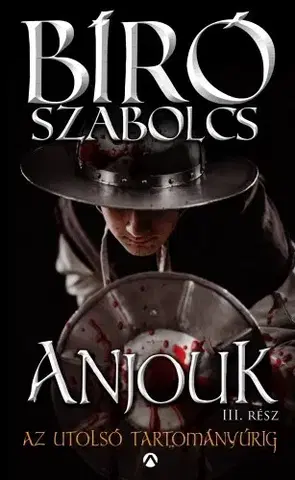 Historické romány Az utolsó tartományúrig - Szabolcs Bíró